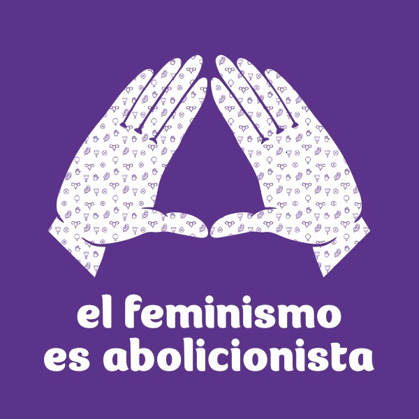 feminismo, mujeres en lucha, abolicionismo, huelga, dia de la mujer, prostitucion